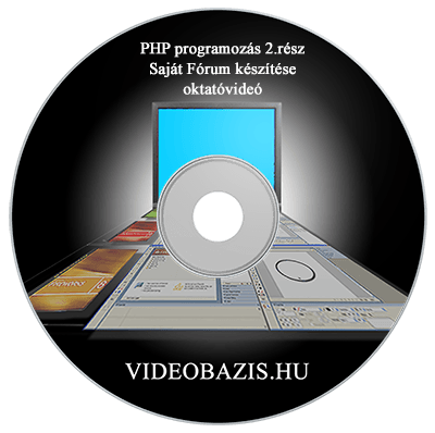 PHP programozás 2.rész: saját fórum készítése oktató videó