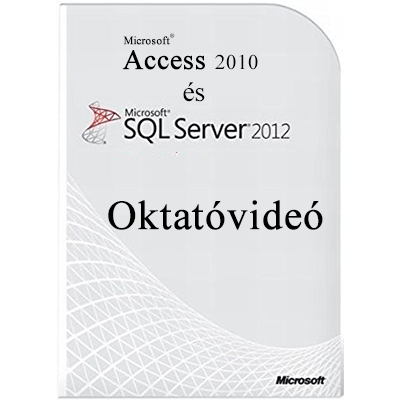 Microsoft Access 2010 és SQL Server 2012 oktatóvideó